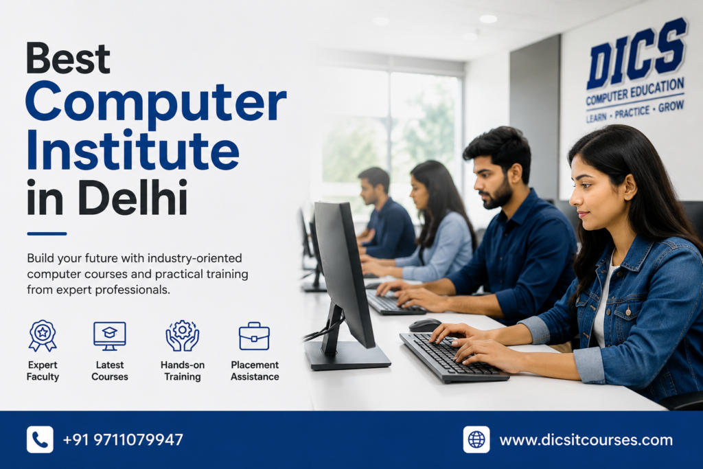 Best Computer Institute in Delhi | DICS Innovatives - Dics Delhi