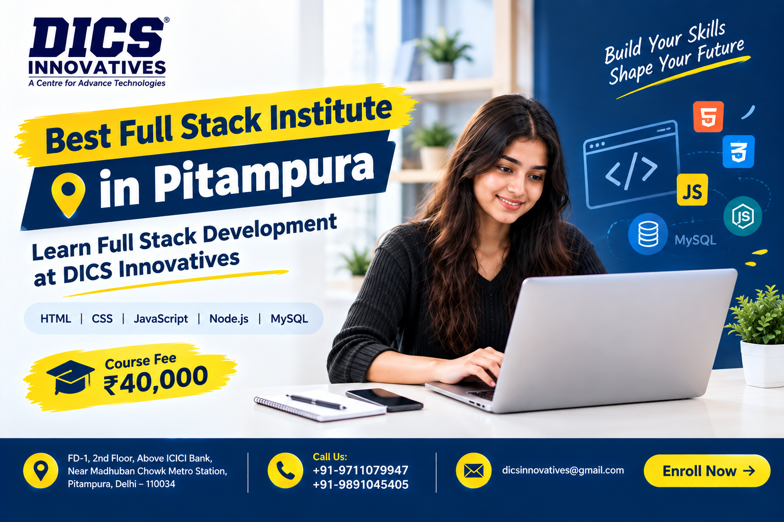 Join DICS Innovatives for a Full Stack Development Course in Pitampura. Learn HTML, CSS, JavaScript, Node.js, and MySQL with practical coding and project-based learning.