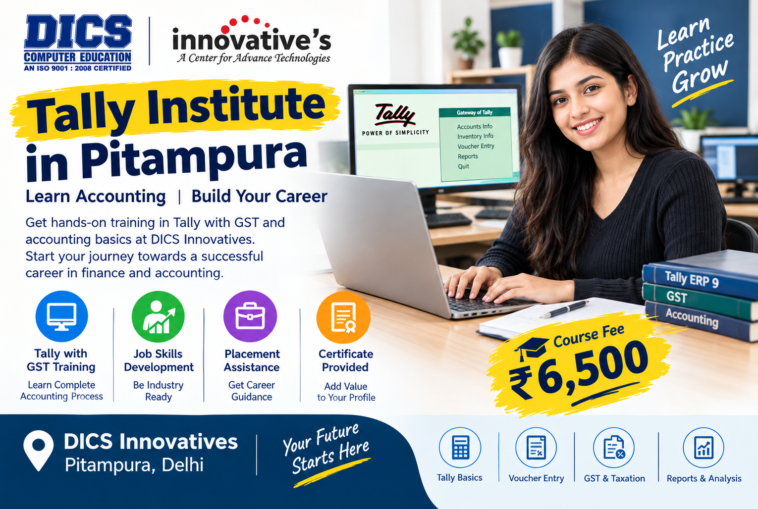 Join DICS Innovatives, a Tally Institute in Pitampura, to learn accounting, GST, voucher entries and financial reporting with job skills